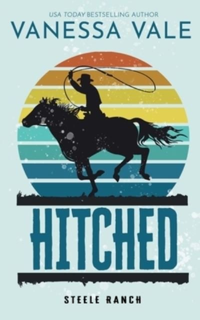 Cover for Vanessa Vale · Hitched (Book) (2023)