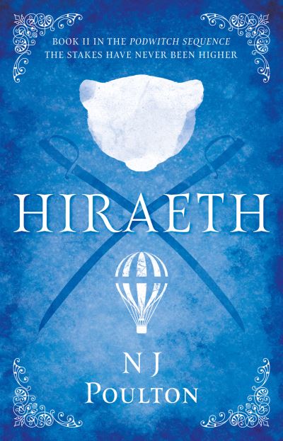 Hiraeth: Book II in the Podwitch Sequence - N J Poulton - Books - Troubador Publishing - 9781800463158 - August 28, 2021