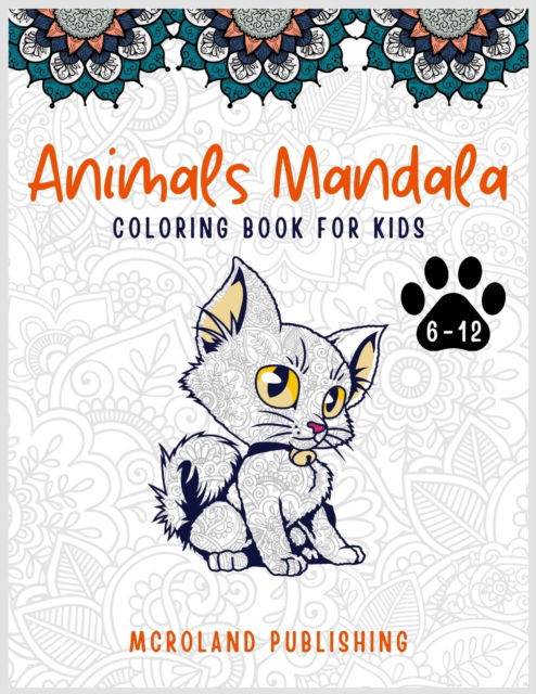 Cover for McRoland Publishing · Animals mandala coloring book for kids 6-12 (Paperback Book) (2021)