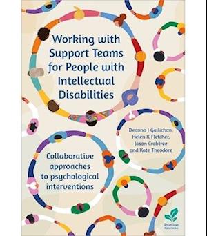 Cover for Deanna J. Gallichan · Working with Support Teams for People with Intellectual Disabilities: Collaborative approaches to psychological interventions (Paperback Book) (2025)