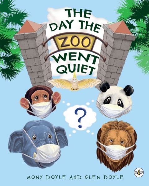 Cover for Mony Doyle · The Day The Zoo Went Quiet (Paperback Book) (2021)