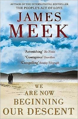 Cover for James Meek · We Are Now Beginning Our Descent (Paperback Bog) [Main edition] (2009)