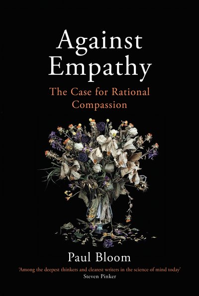 Cover for Paul Bloom · Against Empathy: The Case for Rational Compassion (Taschenbuch) (2016)
