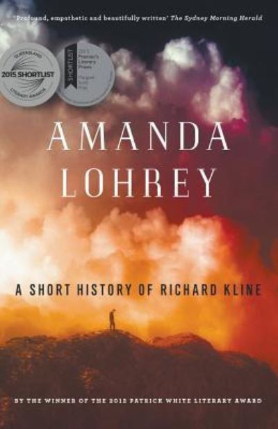 Cover for Amanda Lohrey · A Short History of Richard Kline (Paperback Book) (2016)