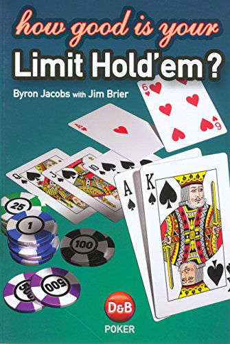 Cover for Byron Jacobs · How Good is Your Limit Hold'em? (Paperback Book) [First edition] (2005)