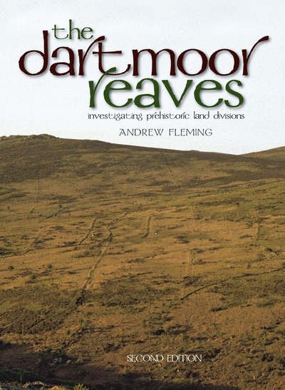 Cover for Andrew Fleming · The Dartmoor Reaves: Investigating Prehistoric Land Divisions, Second Edition (Paperback Book) (2008)
