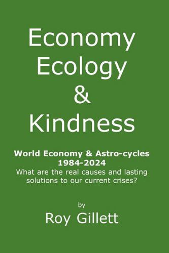 Economy Ecology & Kindness - Roy Gillett - Books - Crucial Astro Tools - 9781906154158 - July 27, 2009