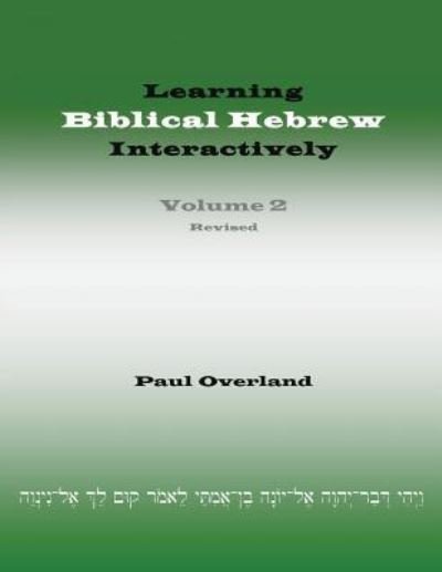 Cover for Paul Overland · Learning Biblical Hebrew Interactively, 2 (Student Edition, Revised) (Paperback Book) (2016)
