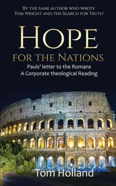 Cover for Tom Holland · Hope for the Nations: Paul's Letter to the Romans (Hardcover Book) (2020)