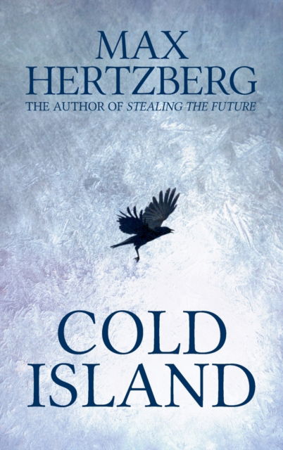 Cover for Max Hertzberg · Cold Island (Hardcover Book) (2018)