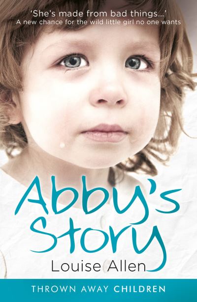 Abby's Story - Thrown Away Children - Louise Allen - Książki - Mirror Books - 9781913406158 - 2 lipca 2020