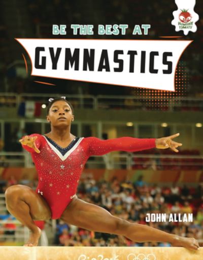 Cover for John Allan · Be the Best at Gymnastics (Hardcover Book) (2022)