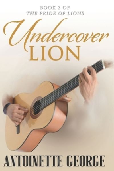 Cover for Antoinette George · Undercover Lion (Bog) (2021)