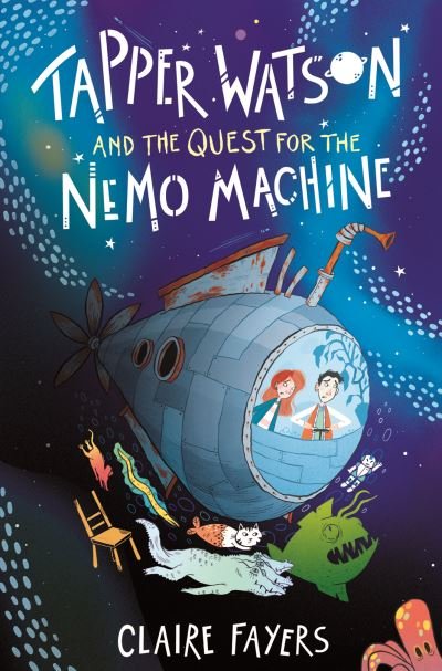 Cover for Claire Fayers · Tapper Watson and the Quest for the Nemo Machine (Paperback Bog) (2023)