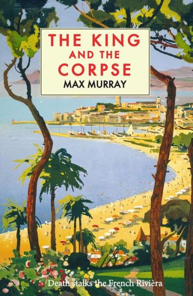 Cover for Max Murray · The King and The Corpse (Paperback Book) (2023)