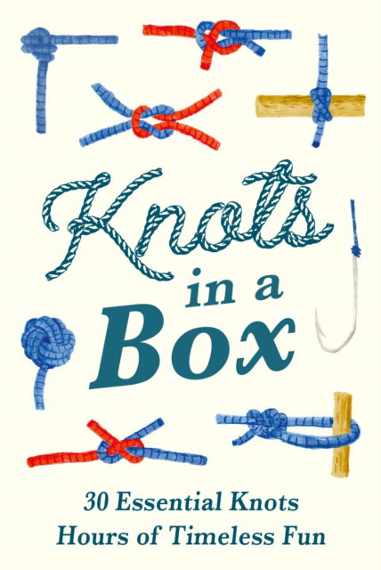 Cover for Chris Duriez · Knots in a Box: 30 Essential Knots; Hours of Timeless Fun - The Handbook of Forgotten Skills (Flashcards) (2023)