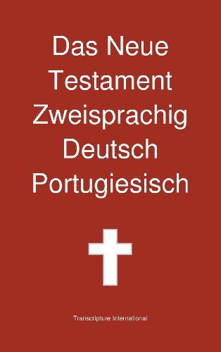 Cover for Transcripture International · Das Neue Testament Zweisprachig, Deutsch - Portugiesisch (Hardcover bog) [German edition] (2013)