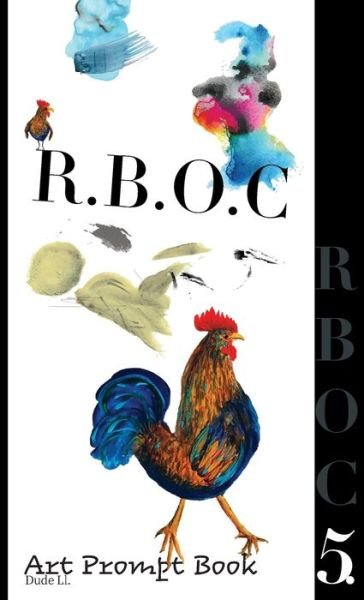 R.b.o.c 5 - Dude Ll. - Books - Nooobooks - 9781922415158 - April 12, 2021