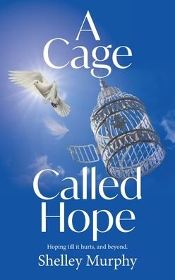 Cover for Murphy Shelley · A Cage Called Hope (Paperback Book) (2020)