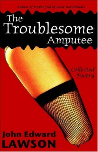 Cover for John Edward Lawson · The Troublesome Amputee (Taschenbuch) (2006)
