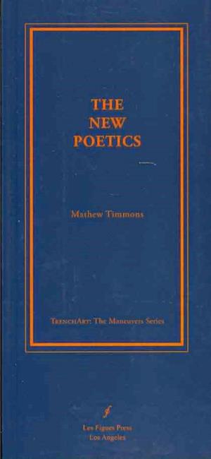 Cover for Mathew Timmons · The new poetics (Book) [1st edition] (2010)