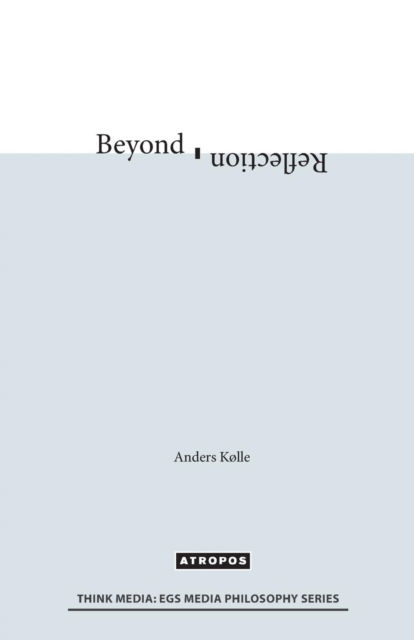 Cover for Anders Kolle · Beyond Reflection (Pocketbok) (2014)