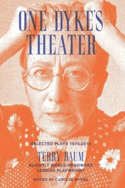 Cover for Terry Baum · One Dyke's Theater (Paperback Book) (2019)