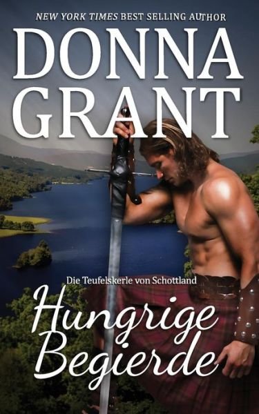 Cover for Donna Grant · Hungrige Begierde (Die Teufelskerle Von Schottland) (Volume 2) (German Edition) (Paperback Book) [German, 1 edition] (2014)