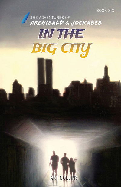 Cover for Art Collins · In the Big City (Adventures of Archibald and Jockabeb) (Paperback Book) (2018)