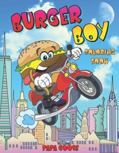 Cover for Papa Goose · Burger Boy - Coloring Book (Pocketbok) (2020)