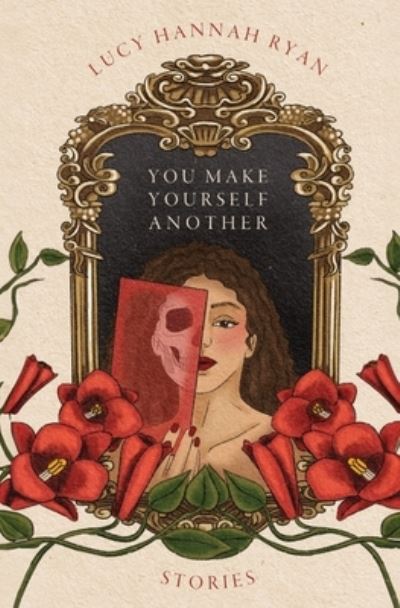 Cover for Ryan Lucy Hannah Ryan · You Make Yourself Another (Paperback Book) (2023)