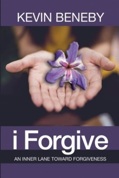 Cover for Kevin Beneby · I Forgive (Paperback Book) (2020)