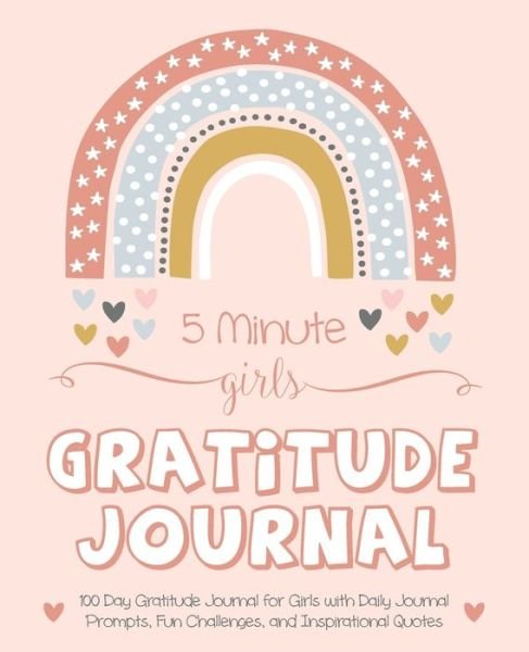 Cover for Gratitude Daily · 5 Minute Girls Gratitude Journal (Paperback Bog) (2020)