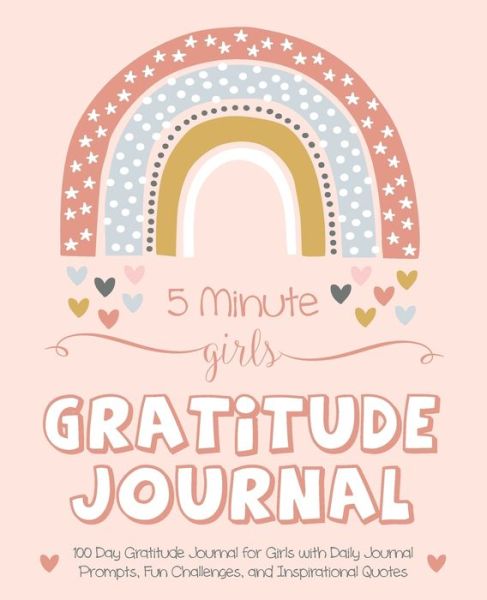 Cover for Gratitude Daily · 5 Minute Girls Gratitude Journal (Paperback Book) (2020)