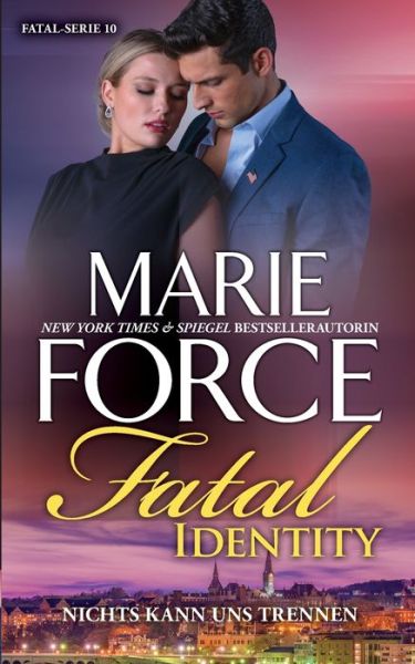 Cover for Marie Force · Fatal Identity - Nichts kann uns trennen (Paperback Book) (2020)