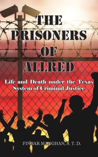 The Prisoners of Allred - Finbar Manghan - Books - Ewings Publishing LLC - 9781956373158 - August 31, 2021