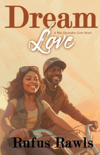 Dream Love - Rufus Rawls - Books - Liberation's Publishing - 9781960853158 - June 9, 2023