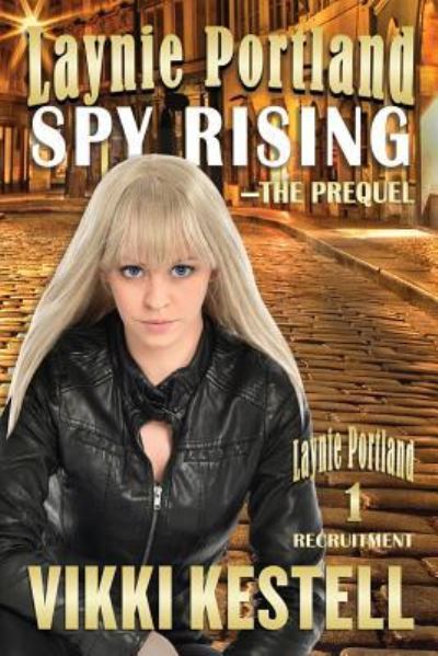 Cover for Vikki Kestell · Laynie Portland, Spy Rising (Paperback Book) (2019)