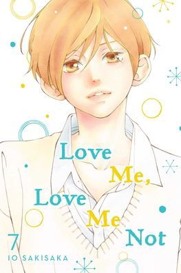 Love Me, Love Me Not, Vol. 7 - Love Me, Love Me Not - Io Sakisaka - Libros - Viz Media, Subs. of Shogakukan Inc - 9781974713158 - 29 de abril de 2021