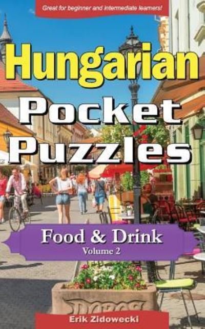 Cover for Erik Zidowecki · Hungarian Pocket Puzzles - Food &amp; Drink - Volume 2 (Paperback Bog) (2017)