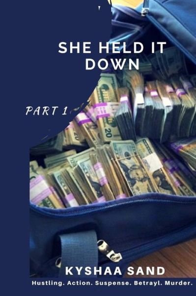 Cover for Kyshaa Sand · She Held it Down (Paperback Book) (2018)