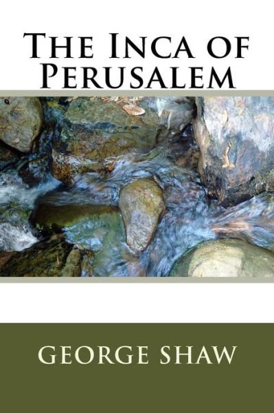 Cover for Bernard Shaw · The Inca of Perusalem (Paperback Book) (2018)