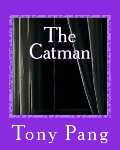Cover for Tony Pang · The Catman (Paperback Book) (2018)