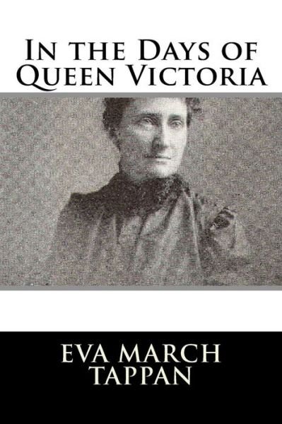 Cover for Eva March Tappan · In the Days of Queen Victoria (Taschenbuch) (2018)