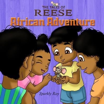Cover for Sparkly Ray · Tales of Reese - African Adventure (Paperback Bog) (2018)