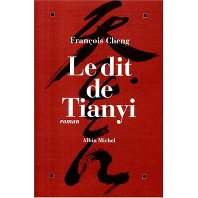 Dit De Tianyi (Le) (Romans, Nouvelles, Recits (Domaine Francais)) - Francois Cheng - Books - Albin Michel - 9782226105158 - September 1, 1998