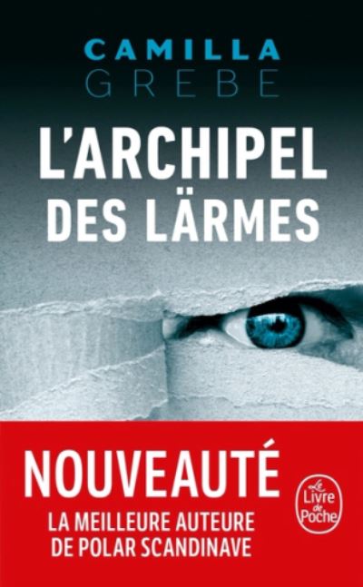 Cover for Camilla Grebe · L'archipel des larmes (Taschenbuch) (2021)