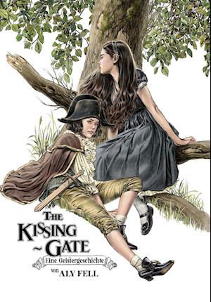 Cover for Aly Fell · The Kissing Gate (Book) (2023)