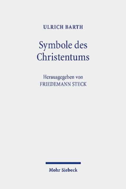 Cover for Ulrich Barth · Symbole des Christentums: Berliner Dogmatikvorlesung (Taschenbuch) [2., durchgesehene Auflage edition] (2023)