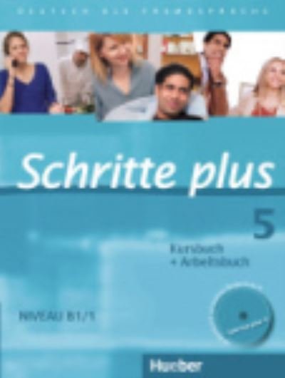 Cover for Silke Hilpert, DÃ¶rte Weers, Marion Kerner, Jutta Orth-chambah, Anja SchÃ¼mann, Franz Specht, Barbara · Schritte Plus: Kurs- und Arbeitsbuch 5 mit Audio-CD zum Arbeitsbuch (Book) (2010)